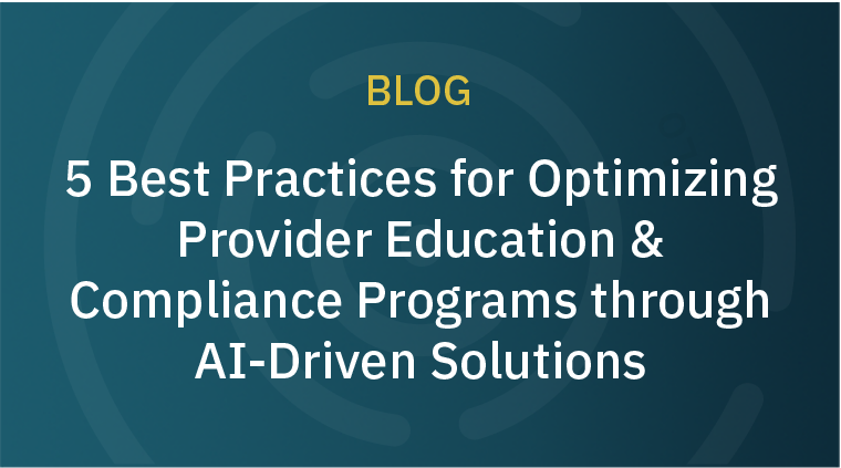 5 Best Practices for Optimizing Provider Education & Compliance Programs through AI-Driven Solutions