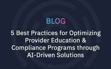 5 Best Practices for Optimizing Provider Education & Compliance Programs through AI-Driven Solutions