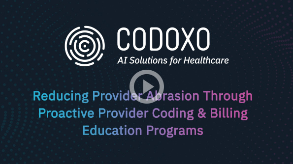Reducing Provider Abrasion through Proactive Provider Coding & Billing Education Programs