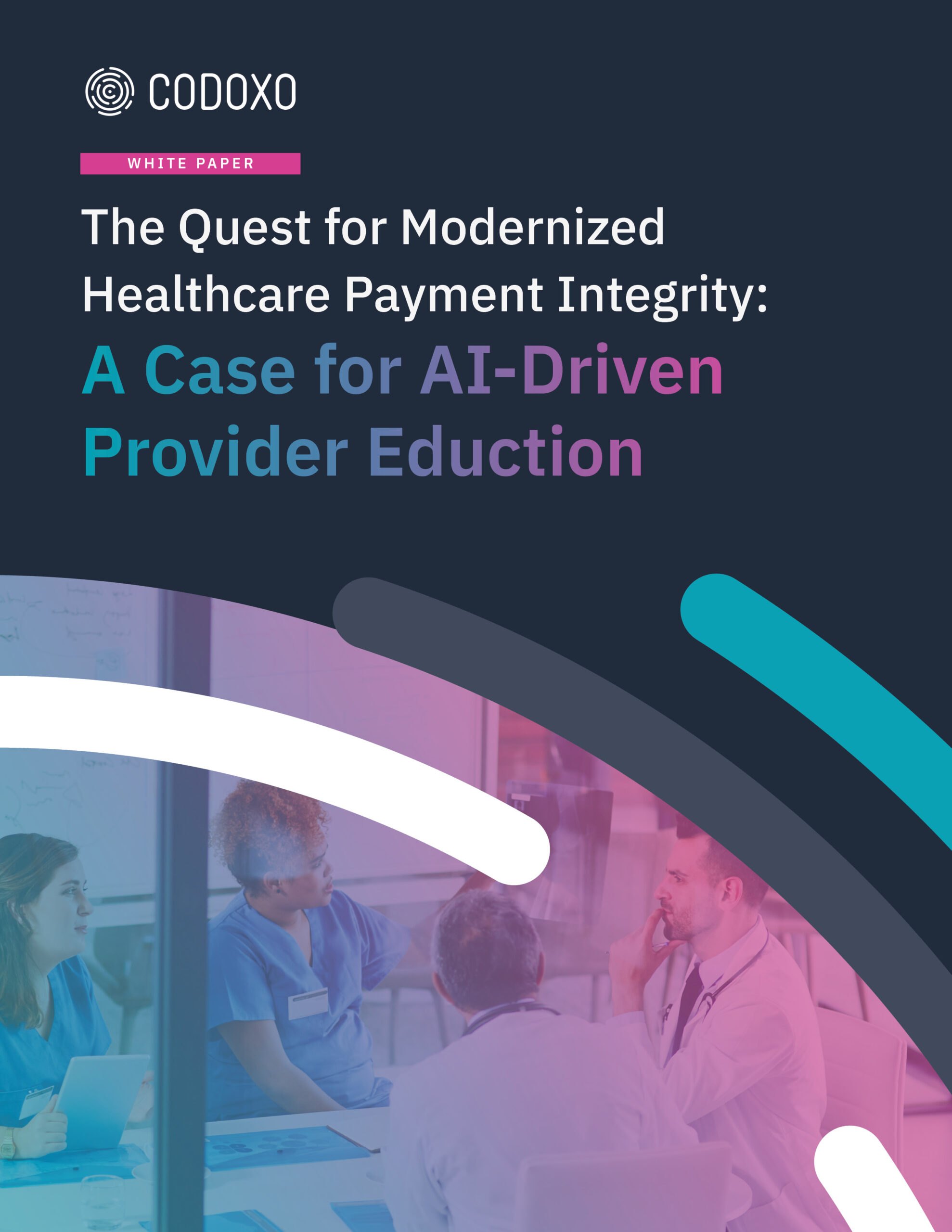 The Quest for Modernized Healthcare Payment Integrity: A Case for AI-Driven Provider Education  