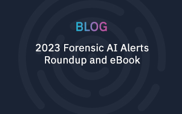 2023 Forensic AI Alerts Roundup and eBook